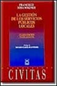 la gestion de los servicios publicos locales (4ª ed.)-francisco sosa wagner-9788447013142