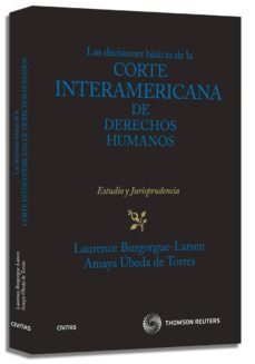 decisiones basicas de la corte interamericana-laurence burgorgue larsen-9788447031542