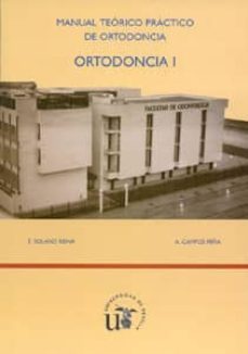 ortodoncia i: manual teorico practico de ortodoncia-e. solano reina-a campos peaa-9788447207442