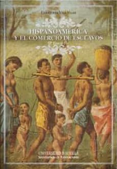 hispanoamerica y el comercio de esclavos-enriqueta vila vilar-9788447214242