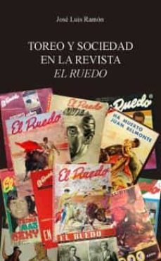 toreo y sociedad en la revista el ruedo-jose luis ramon carrion-9788447222742
