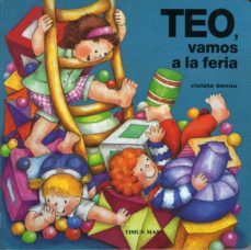 teo, vamos a la feria (2ª ed.)-violeta denou-9788448002442