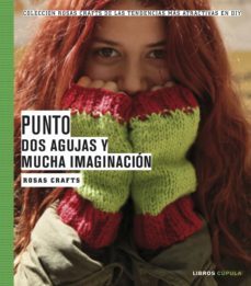 rosas crafts. punto: dos agujas y mucha imaginacion-rosas crafts-9788448021542