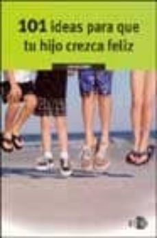 101 ideas para que tu hijo crezca feliz-lisa mccourt-9788448137342