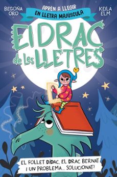el drac de les lletres 3 - el follet dídac, el drac bernat i un problema... solucionat?-begoña oro-9788448865542