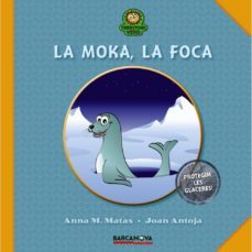 la moka, la foca (conte per llegir a les fosques)-ana mª matas-joan antoja mas-9788448928742