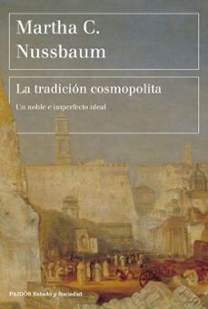 la tradicion cosmopolita. un noble e imperfecto ideal-martha c. nussbaum-9788449336942