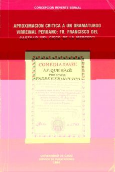 aproximacion critica dramaturgo virreinal peruano-concepcion reverte bernal-9788460041542