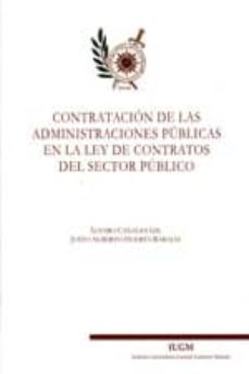contratacion de las administraciones publicas en la ley de contra tos del sector publico-9788460811442