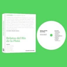 relatos del rio de la plata (audio-libro)-julio cortazar-mario benedetti-jorge luis borges-9788461327942