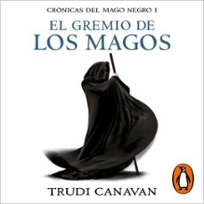 el gremio de los magos (crónicas del mago negro 1) (audiolibro)-trudi canavan-9788466363242