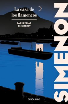 la casa de los flamencos (las novelas de maigret) (ebook)-georges simenon-9788466387651