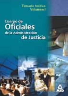 cuerpo de oficiales de la administracion de justicia (volumen i): temario teorico-9788466506342
