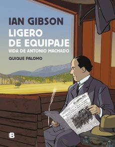 ligero de equipaje: vida de antonio machado-9788466666442