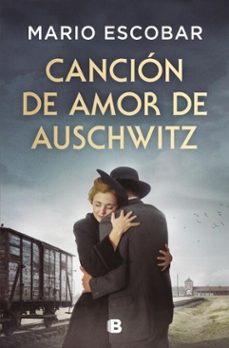 canción de amor de auschwitz-mario escobar-9788466680042