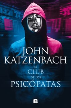 el club de los psicópatas-john katzenbach-9788466682442