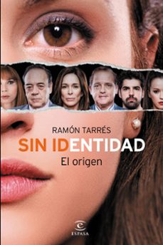 sin identidad. el origen-ramon tarres-9788467044942