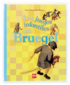 los juegos infantiles en bruegel-marie barguirdjian bletton-9788467505542