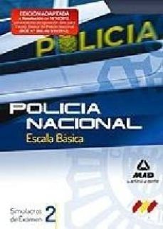 escala basica de policia nacional. simulacros de examen. volumen ii-9788467687842
