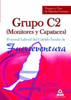 personal laboral del cabildo insular de fuerteventura. grupo c2 (monitores y capataces). temario y test de materias comunes-9788467689242
