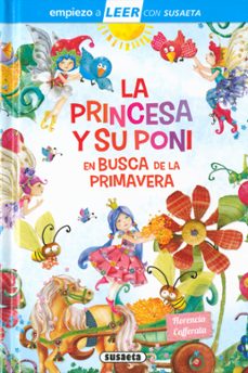 la princesa y su poni en busca de la primavera (empiezo a leer con susaeta)-florencia cafferata-9788467790542