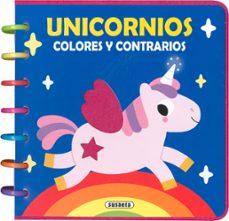 unicornios. colores y contrarios-ana delgado nares-9788467799842