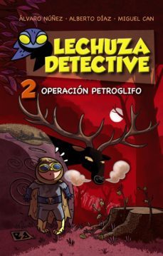 lechuza detective 2: operacion petroglifo (ebook)-alberto diaz-9788467860542