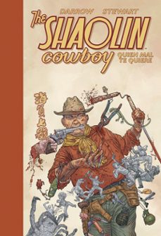 the shaolin cowboy 4: quien mal te quiere-geof darrow-dave stewart-9788467966442