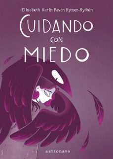 cuidando con miedo-elisabeth karin pavon rymer-rythen-9788467981742