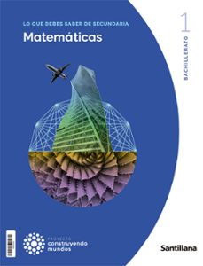 matematicas generales 1º bachillerato construyendo mundos ed 2022-9788468077642