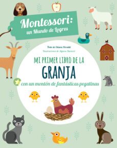 mi primer libro de la granja (montessori un mundo de logros)-chiara piroddi-9788468254142