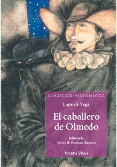 el caballero de olmedo-felix lope de vega y carpio-9788468290942