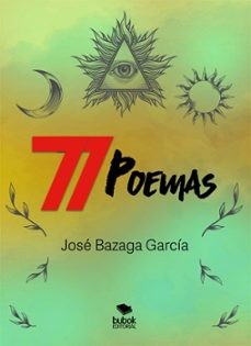 77 poemas (ebook)-josé bazaga garcía-9788468576442
