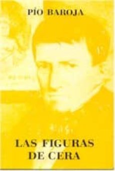 las figuras de cera-pio baroja-9788470350542