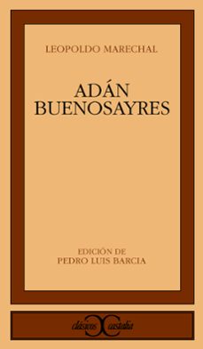 adan buenosayres-leopoldo marechal-9788470397042