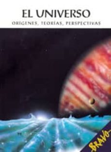 el universo: origenes, teorias y perspectivas-barbara gallavotti-9788471319142
