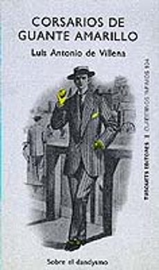 corsarios de guante amarillo: sobre el dandysmo-9788472236042