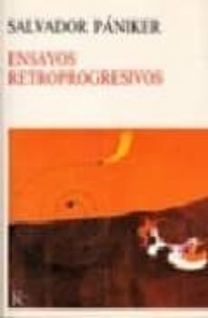 ensayos retroprogresivos-salvador paniker-9788472451742