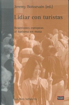 lidiar con turistas: reacciones europeas al turismo en masa-jeremy (ed) boissevain-9788472905542