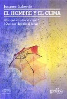 el hombre y el clima-jacques labeyrie-9788474322842