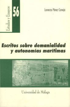 escritos sobre demanialidad y autonomias maritimas-lorenzo perez conejo-9788474968842