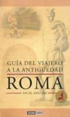 guia del viajero a la antigüedad: roma en el año 300-ray laurence-9788475566542