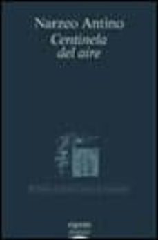 centinela del aire: iii premio de poesia ciudad de salamanca 1999-narzeo antino-9788476479742