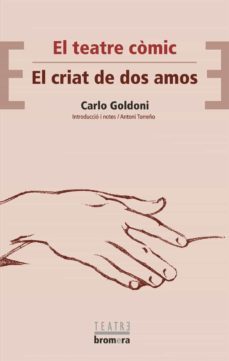 el criat de dos amos (el teatre comic)-carlo goldoni-9788476609842