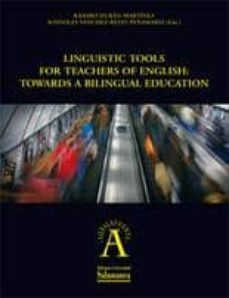 linguistic tools for teachers of english: towards a bilingual edu cation-ramiro duran martinez-9788478001842