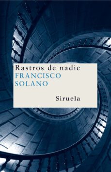 rastros de nadie-francisco solano-9788478449842