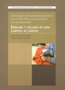 doblado y colgado de ropa, limpieza zapatos: actividades de auton omia de personas con discapacidad-9788478696642