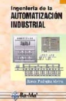 ingenieria de la automatizacion industrial-ramon piedrafita moreno-9788478973842