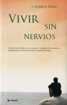 vivir sin nervios-carmela paris-9788479014742