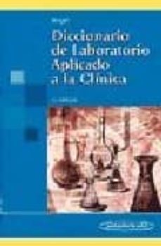 diccionario de laboratorio aplicado a la clinica (3ª ed.)-gilberto angel mejia-9788479034542